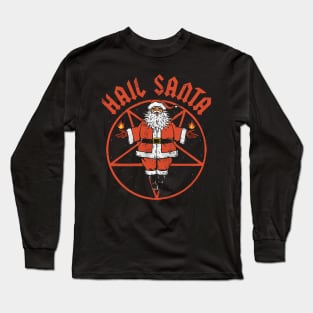 Hail Santa Long Sleeve T-Shirt